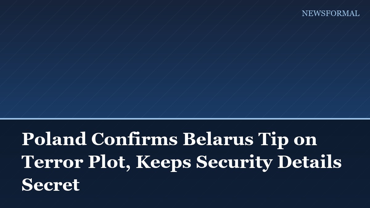 Poland Confirms Belarus Tip on Terror Plot, Keeps Security Details Secret