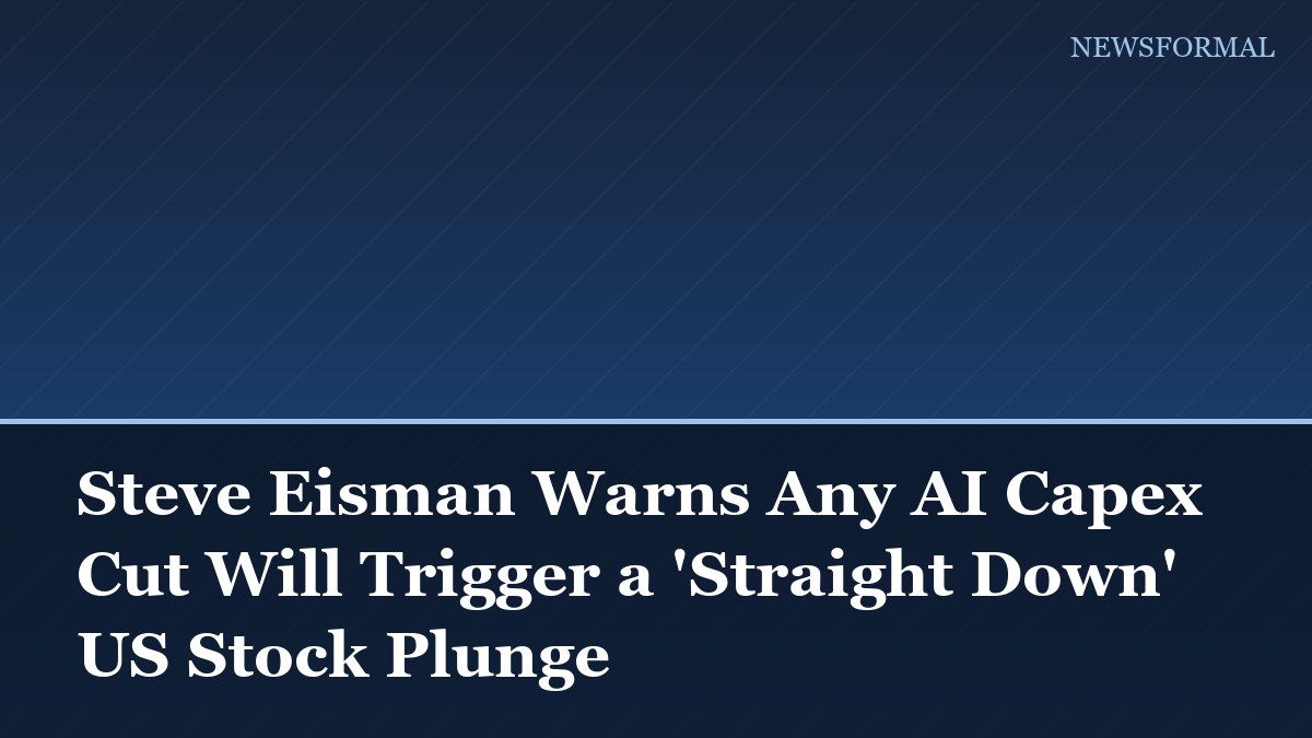 Steve Eisman Warns Any AI Capex Cut Will Trigger a 'Straight Down' US Stock Plunge