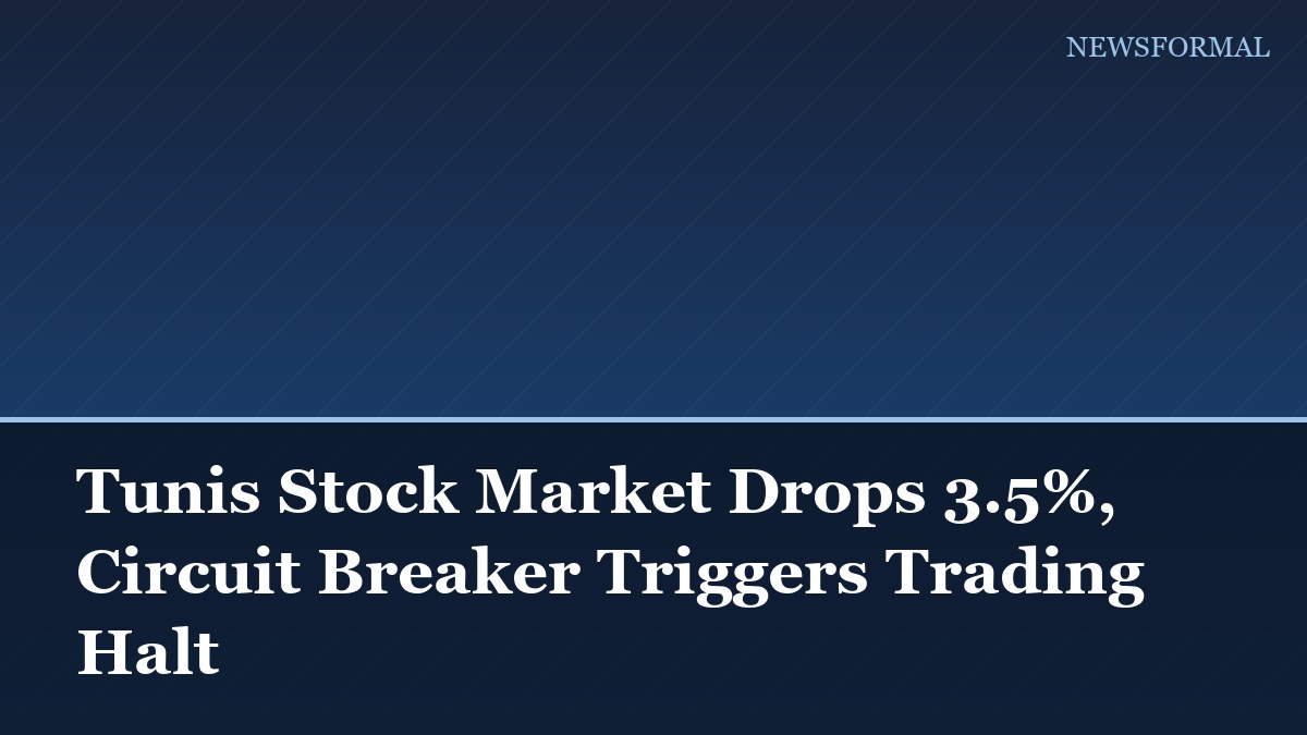 Tunis Stock Market Drops 3.5%, Circuit Breaker Triggers Trading Halt