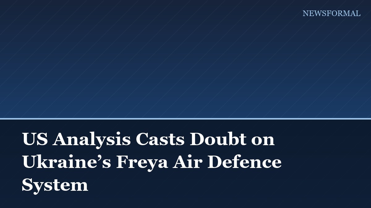 US Analysis Casts Doubt on Ukraine’s Freya Air Defence System