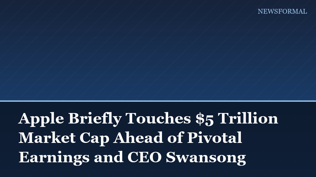 Apple Briefly Touches $5 Trillion Market Cap Ahead of Pivotal Earnings and CEO Swansong