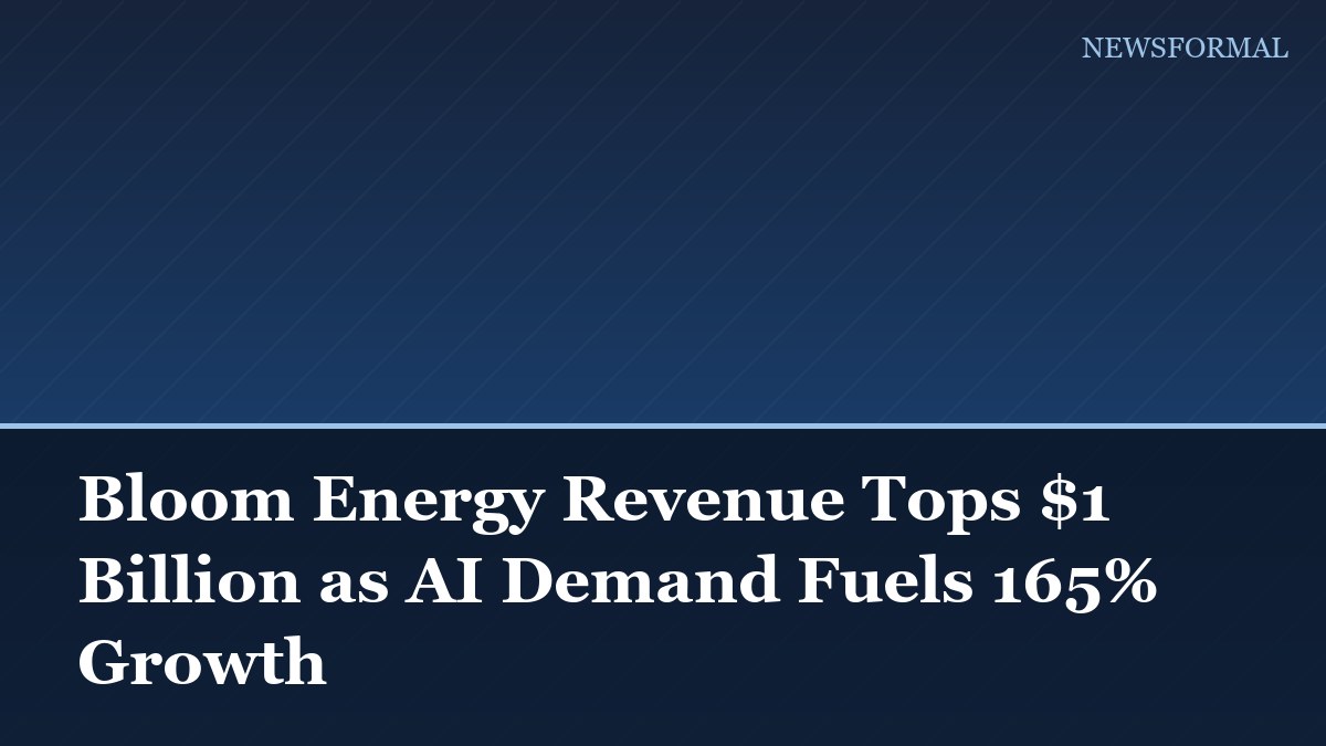 Bloom Energy Revenue Tops $1 Billion as AI Demand Fuels 165% Growth