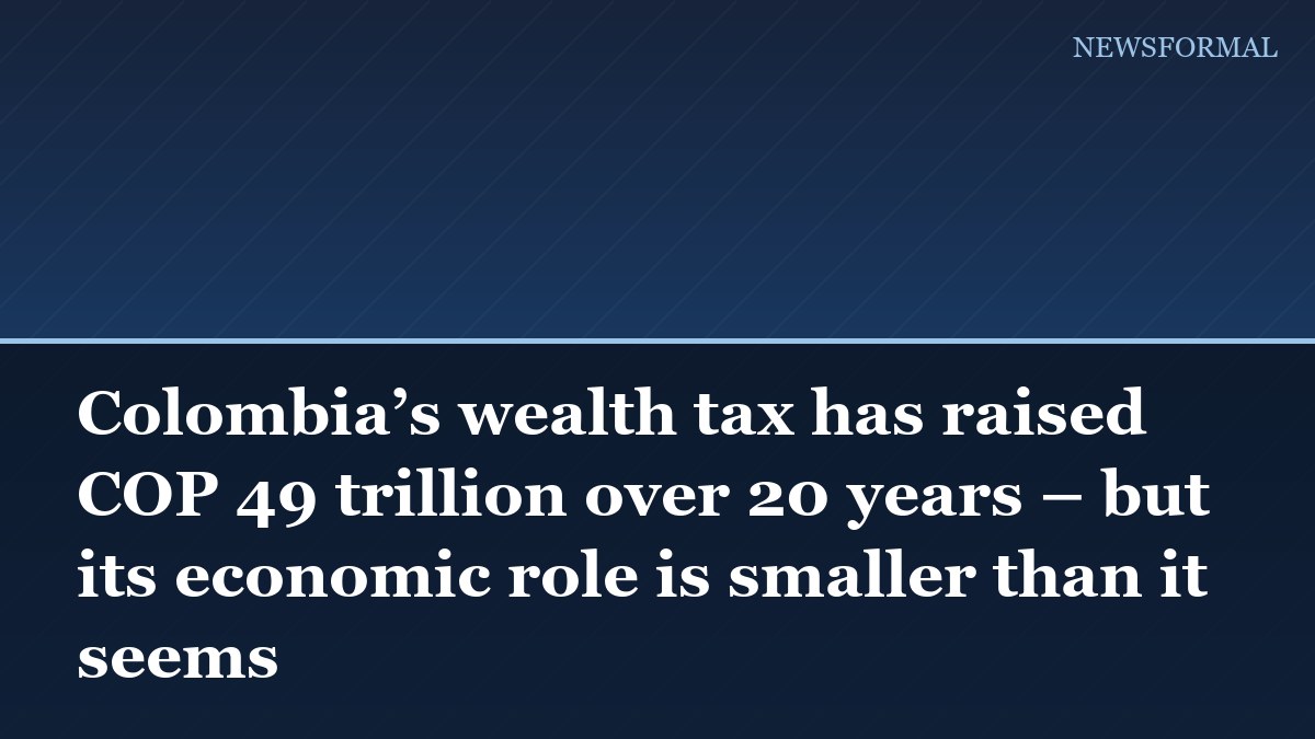 Colombia’s wealth tax has raised COP 49 trillion over 20 years – but its economic role is smaller than it seems