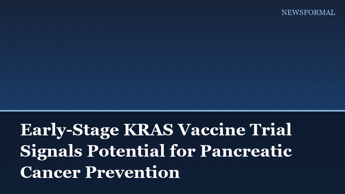 Early-Stage KRAS Vaccine Trial Signals Potential for Pancreatic Cancer Prevention