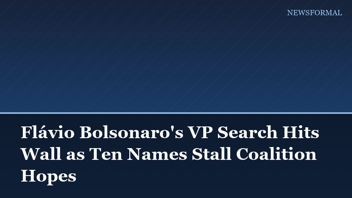 Flávio Bolsonaro's VP Search Hits Wall as Ten Names Stall Coalition Hopes