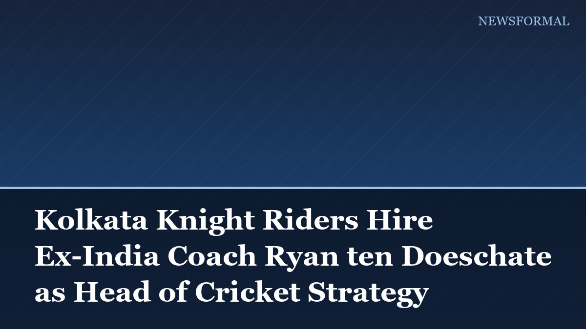 Kolkata Knight Riders Hire Ex-India Coach Ryan ten Doeschate as Head of Cricket Strategy