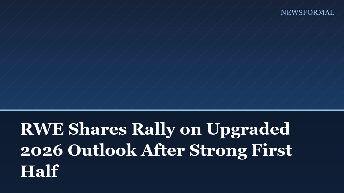 RWE Shares Rally on Upgraded 2026 Outlook After Strong First Half