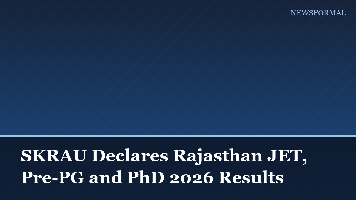 SKRAU Declares Rajasthan JET, Pre-PG and PhD 2026 Results