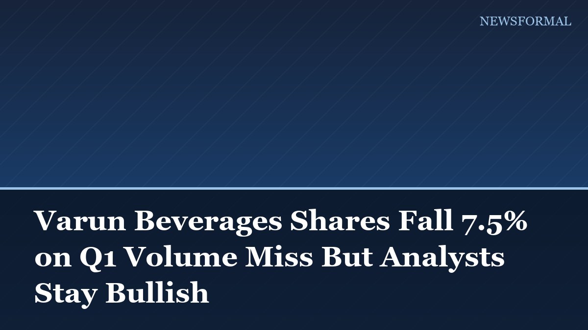 Varun Beverages Shares Fall 7.5% on Q1 Volume Miss But Analysts Stay Bullish