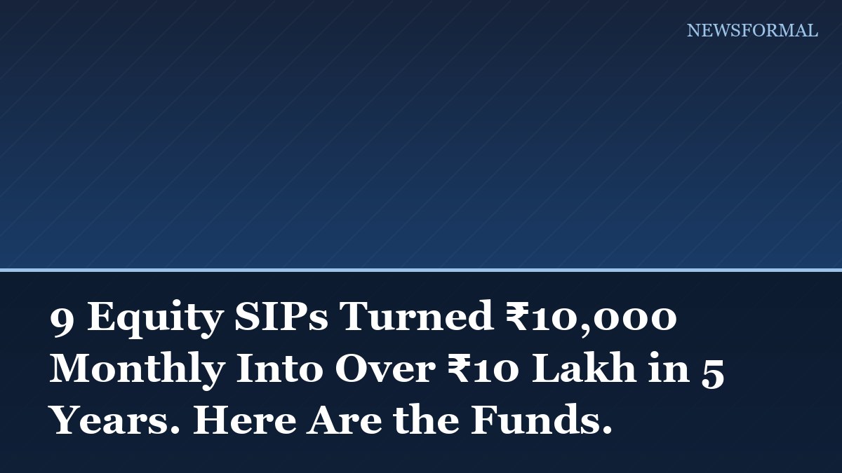 9 Equity SIPs Turned ₹10,000 Monthly Into Over ₹10 Lakh in 5 Years. Here Are the Funds.