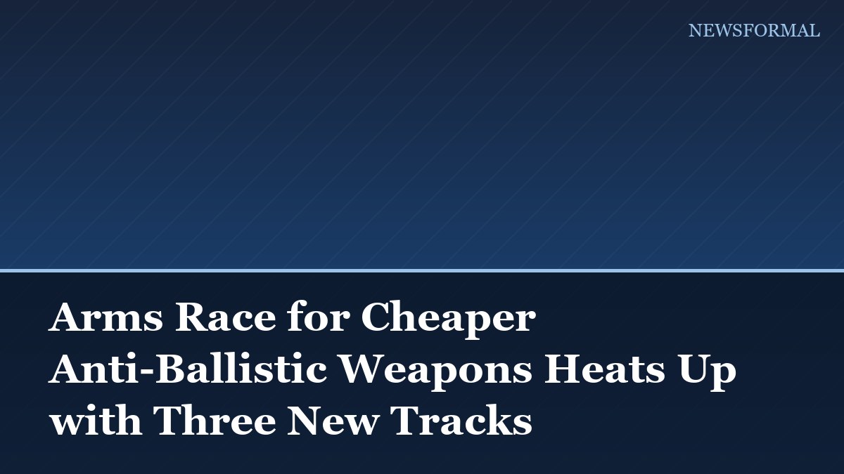 Arms Race for Cheaper Anti-Ballistic Weapons Heats Up with Three New Tracks