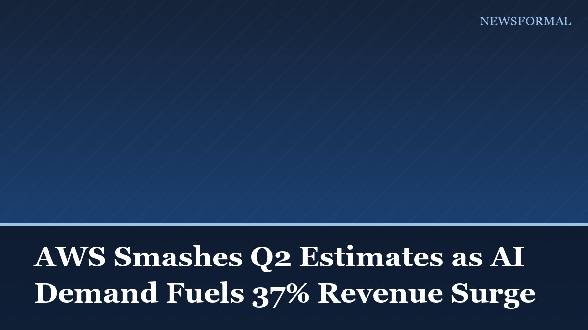 AWS Smashes Q2 Estimates as AI Demand Fuels 37% Revenue Surge