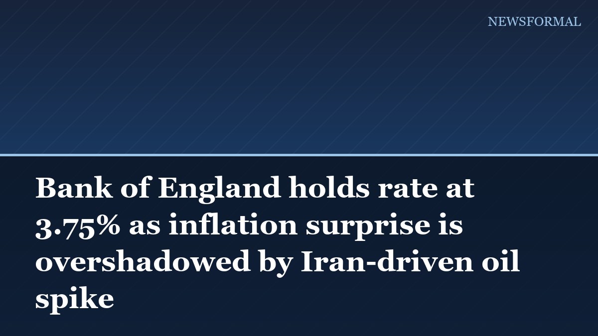 Bank of England holds rate at 3.75% as inflation surprise is overshadowed by Iran-driven oil spike