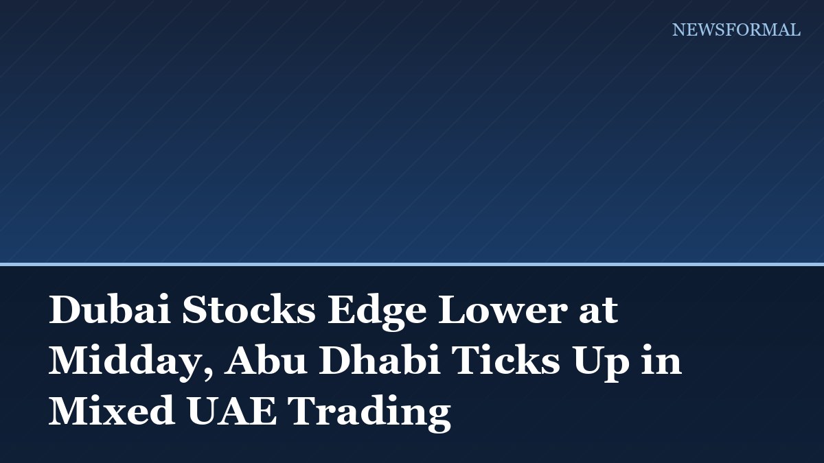 Dubai Stocks Edge Lower at Midday, Abu Dhabi Ticks Up in Mixed UAE Trading