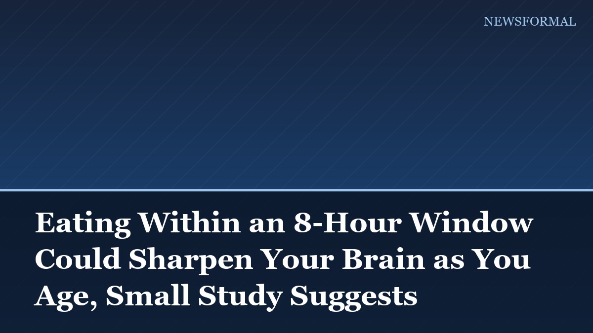 Eating Within an 8-Hour Window Could Sharpen Your Brain as You Age, Small Study Suggests