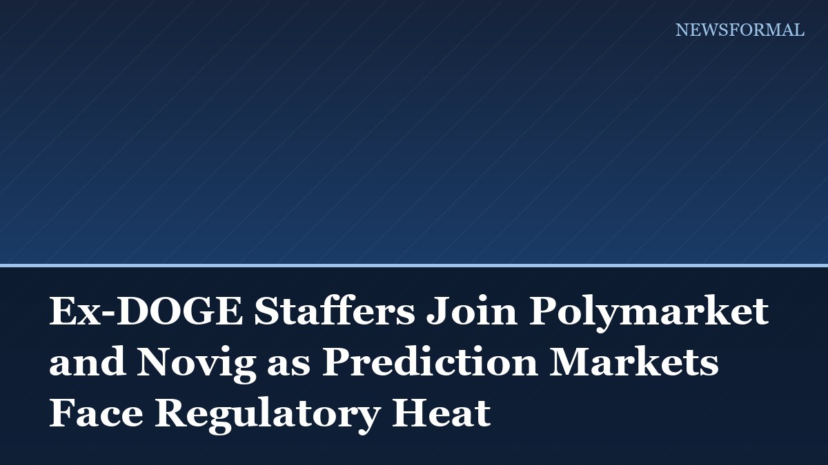 Ex-DOGE Staffers Join Polymarket and Novig as Prediction Markets Face Regulatory Heat