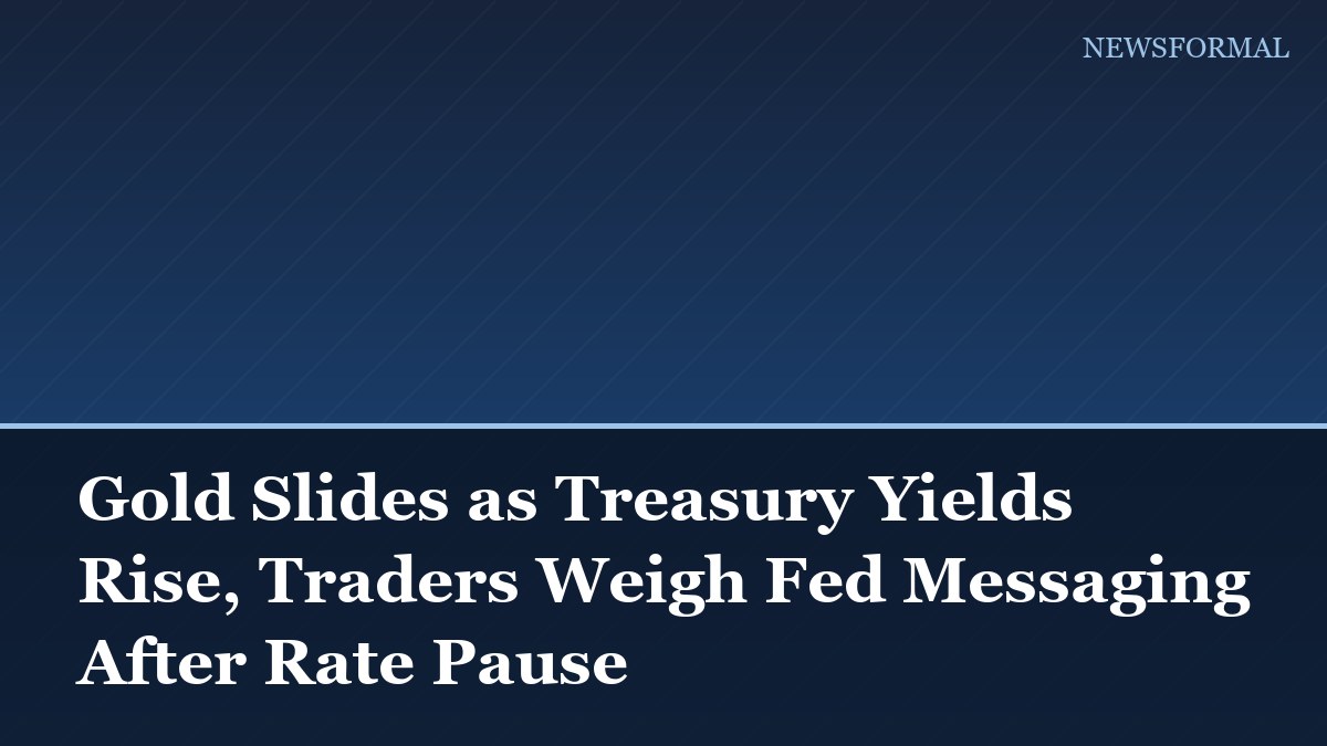Gold Slides as Treasury Yields Rise, Traders Weigh Fed Messaging After Rate Pause