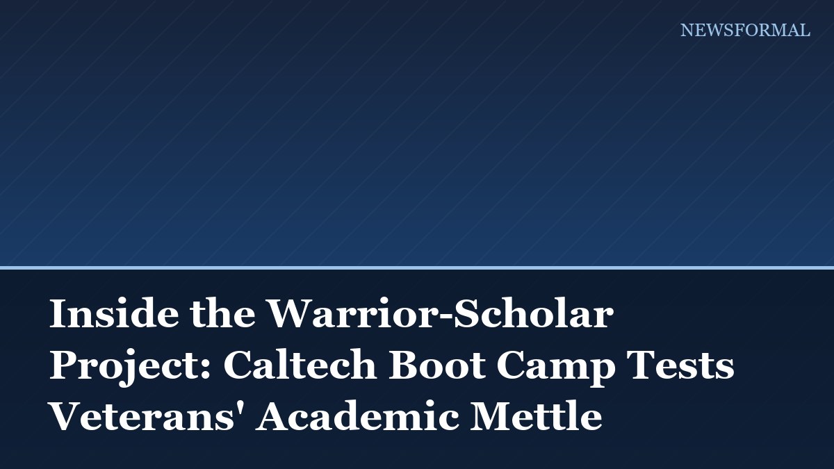 Inside the Warrior-Scholar Project: Caltech Boot Camp Tests Veterans' Academic Mettle