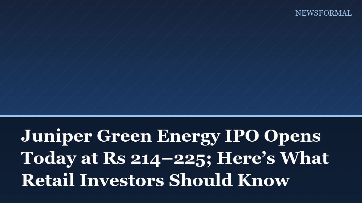 Juniper Green Energy IPO Opens Today at Rs 214–225; Here’s What Retail Investors Should Know