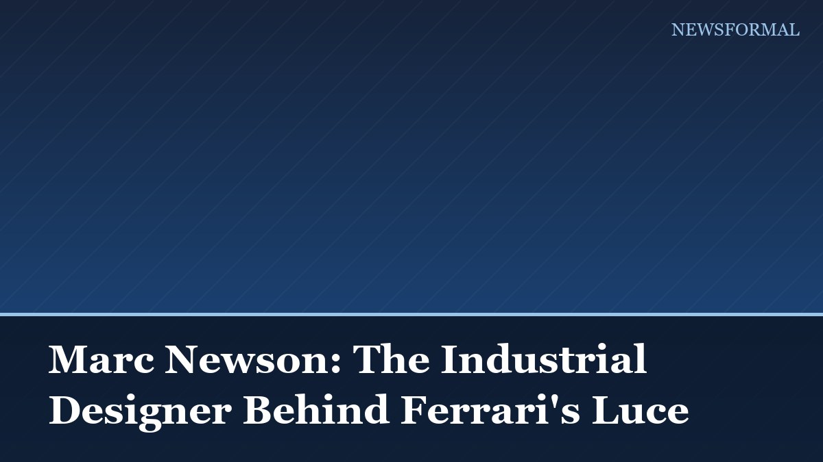 Marc Newson: The Industrial Designer Behind Ferrari's Luce