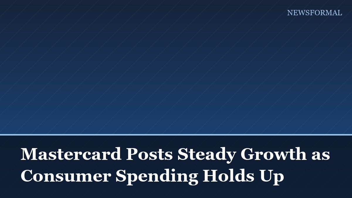 Mastercard Posts Steady Growth as Consumer Spending Holds Up