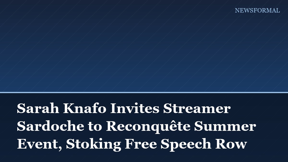 Sarah Knafo Invites Streamer Sardoche to Reconquête Summer Event, Stoking Free Speech Row