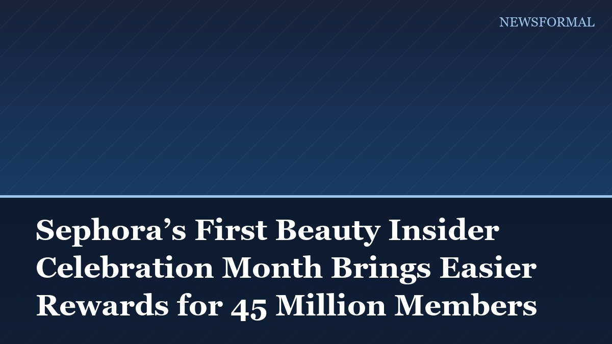 Sephora’s First Beauty Insider Celebration Month Brings Easier Rewards for 45 Million Members