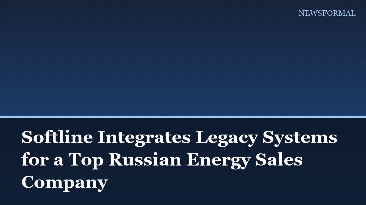 Softline Integrates Legacy Systems for a Top Russian Energy Sales Company