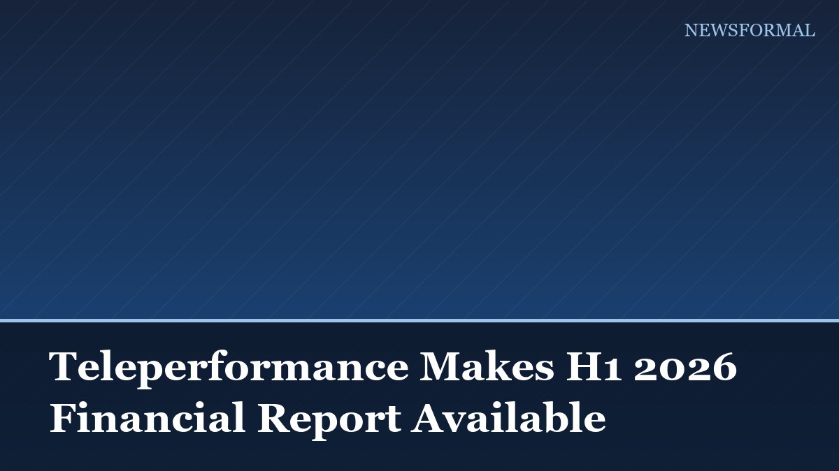 Teleperformance Makes H1 2026 Financial Report Available