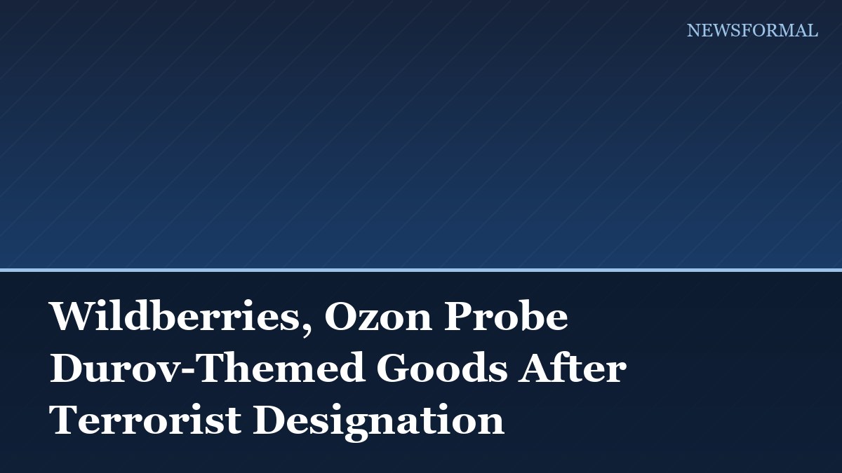 Wildberries, Ozon Probe Durov-Themed Goods After Terrorist Designation