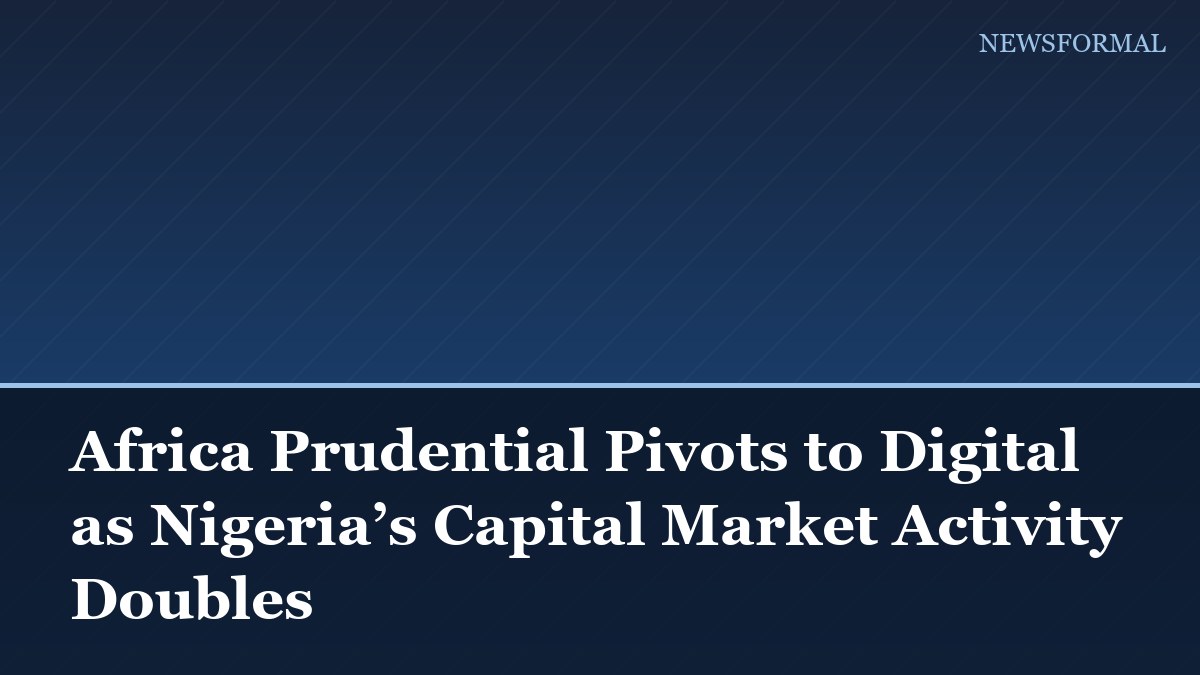 Africa Prudential Pivots to Digital as Nigeria’s Capital Market Activity Doubles