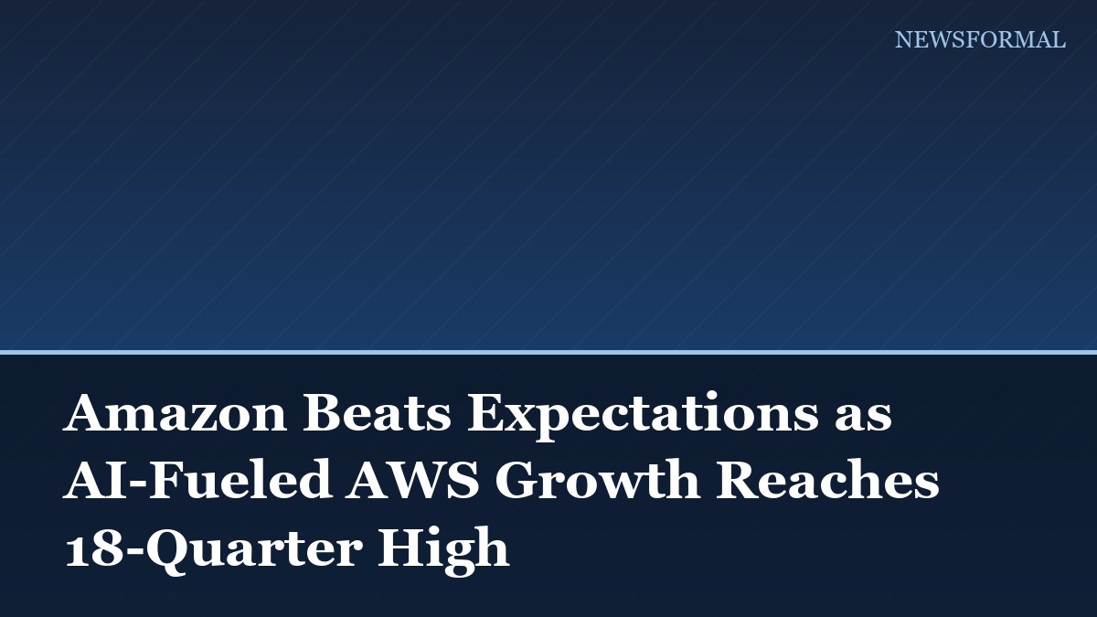 Amazon Beats Expectations as AI-Fueled AWS Growth Reaches 18-Quarter High