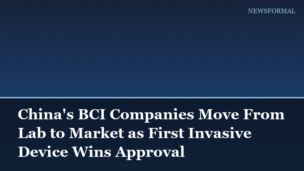 China's BCI Companies Move From Lab to Market as First Invasive Device Wins Approval