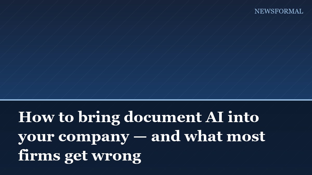 How to bring document AI into your company — and what most firms get wrong