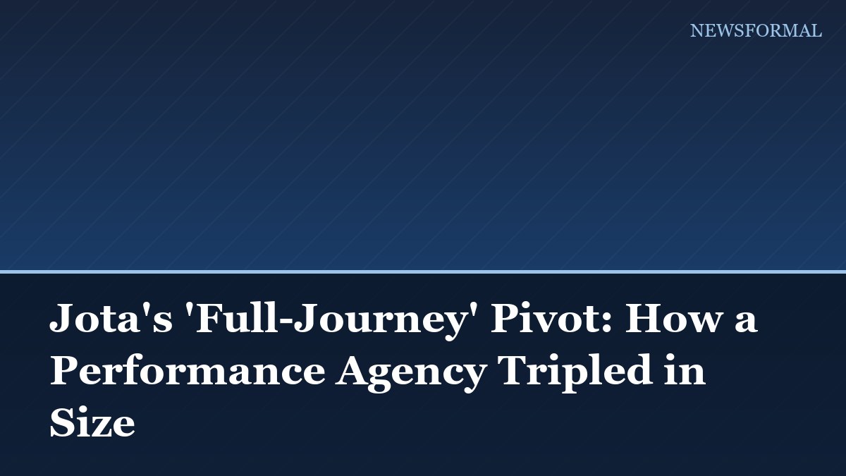 Jota's 'Full-Journey' Pivot: How a Performance Agency Tripled in Size
