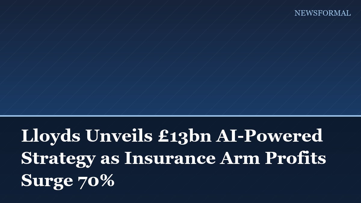 Lloyds Unveils £13bn AI-Powered Strategy as Insurance Arm Profits Surge 70%