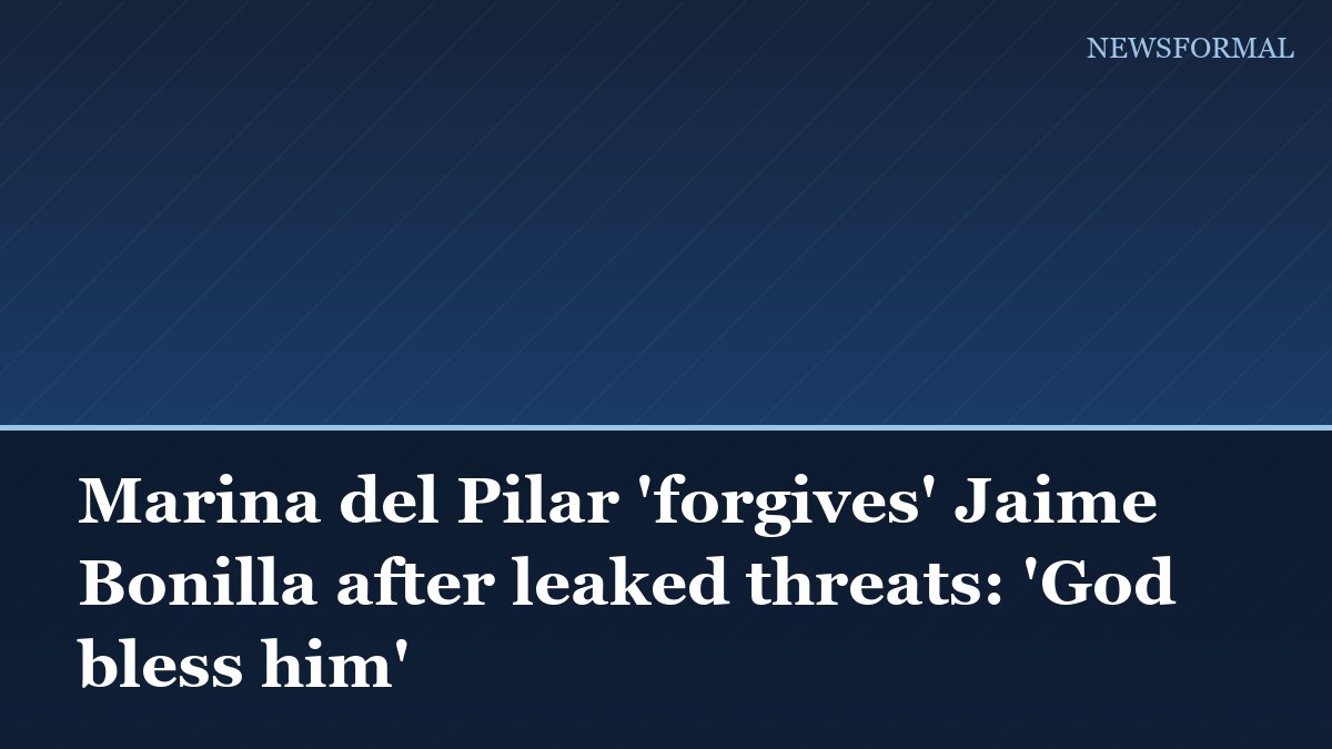 Marina del Pilar 'forgives' Jaime Bonilla after leaked threats: 'God bless him'