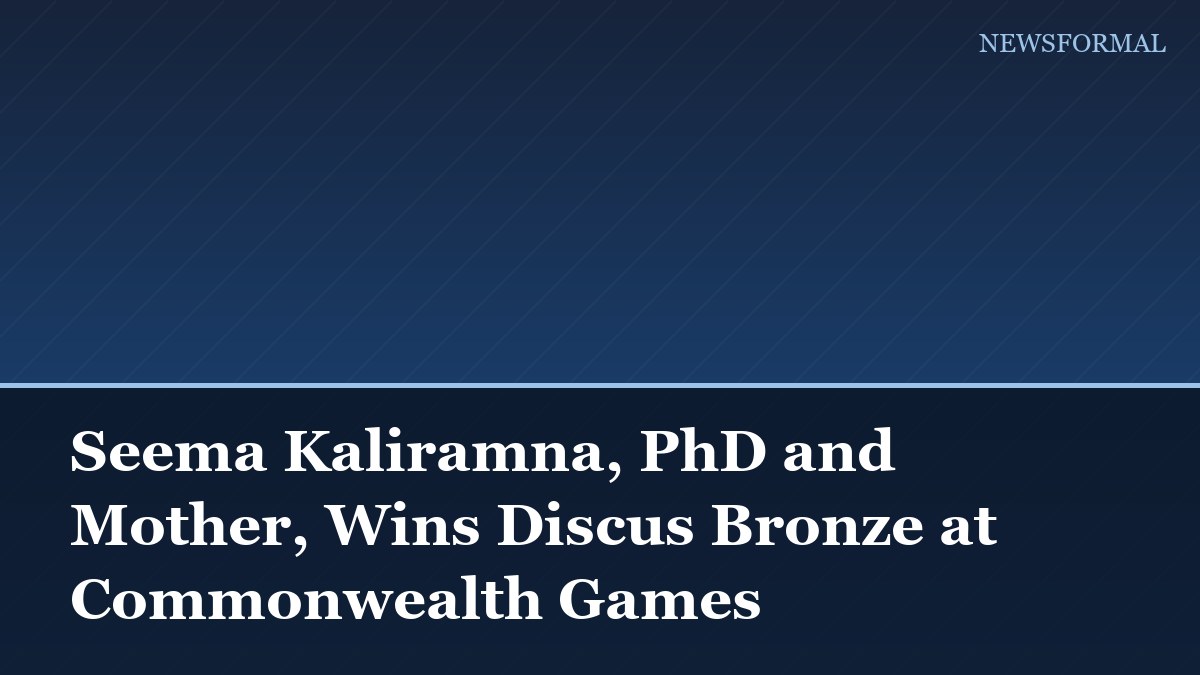 Seema Kaliramna, PhD and Mother, Wins Discus Bronze at Commonwealth Games