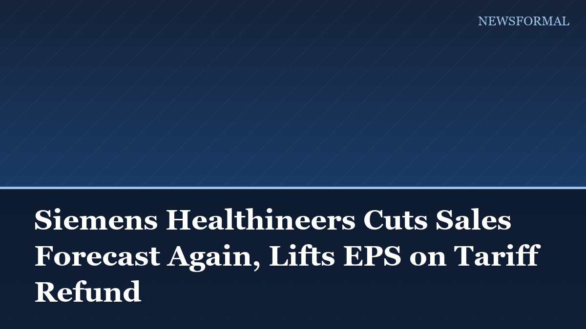 Siemens Healthineers Cuts Sales Forecast Again, Lifts EPS on Tariff Refund