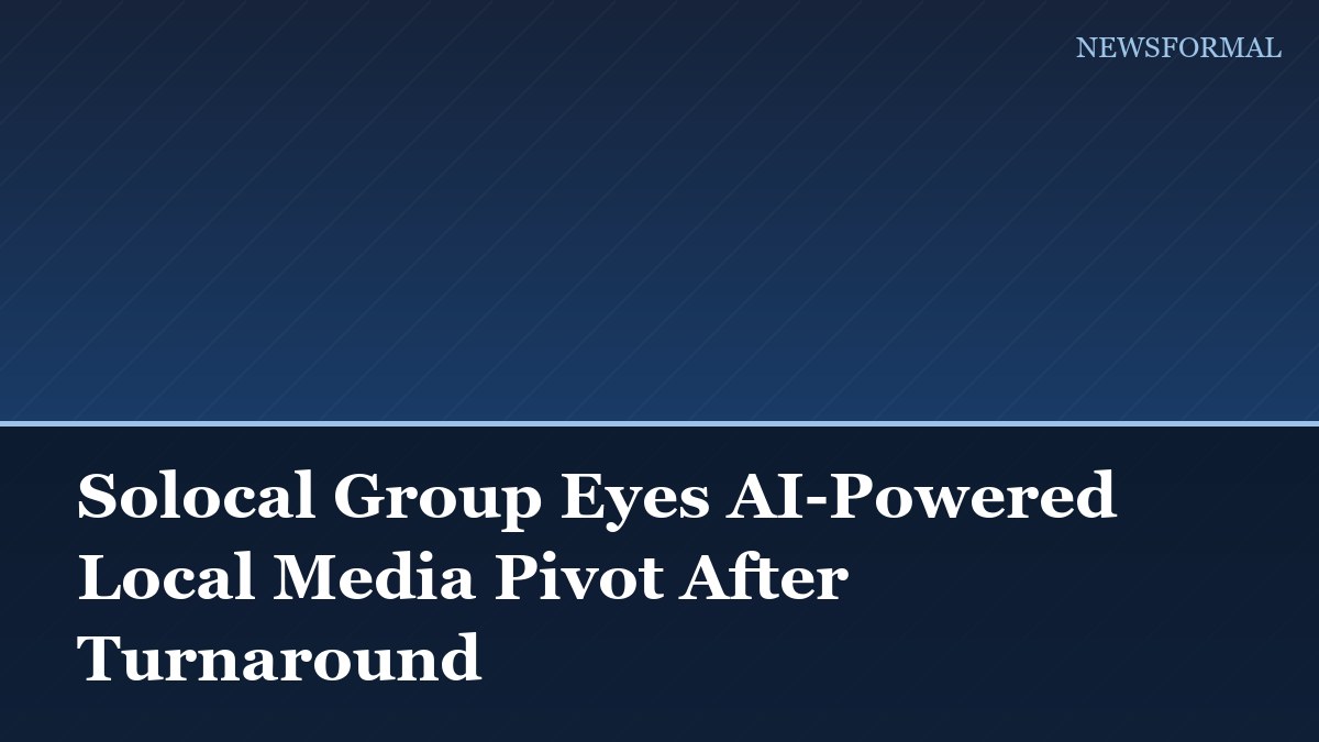 Solocal Group Eyes AI-Powered Local Media Pivot After Turnaround