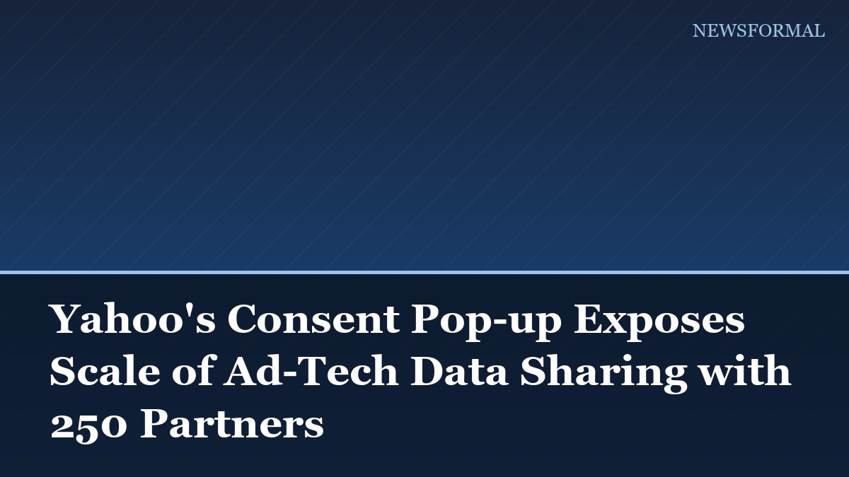 Yahoo's Consent Pop-up Exposes Scale of Ad-Tech Data Sharing with 250 Partners
