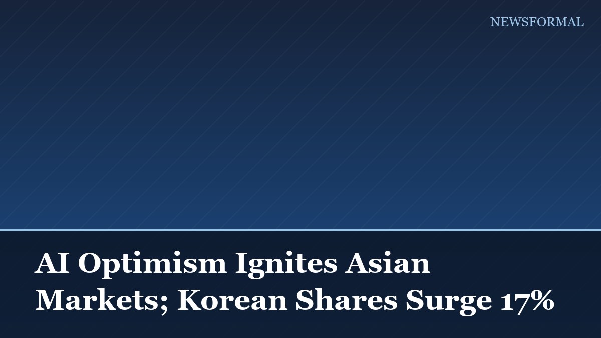 AI Optimism Ignites Asian Markets; Korean Shares Surge 17%