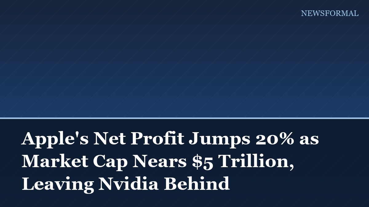 Apple's Net Profit Jumps 20% as Market Cap Nears $5 Trillion, Leaving Nvidia Behind