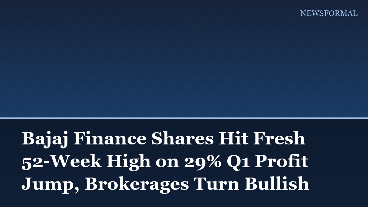 Bajaj Finance Shares Hit Fresh 52-Week High on 29% Q1 Profit Jump, Brokerages Turn Bullish