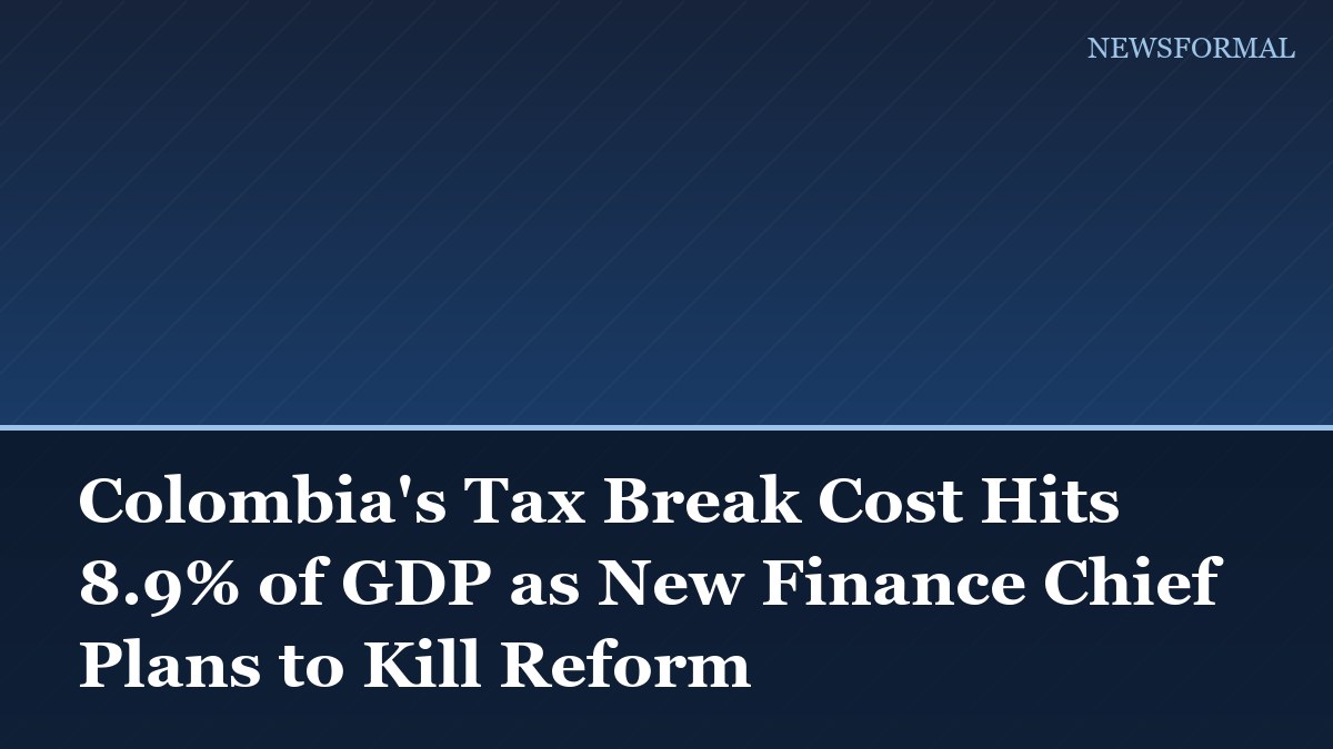 Colombia's Tax Break Cost Hits 8.9% of GDP as New Finance Chief Plans to Kill Reform