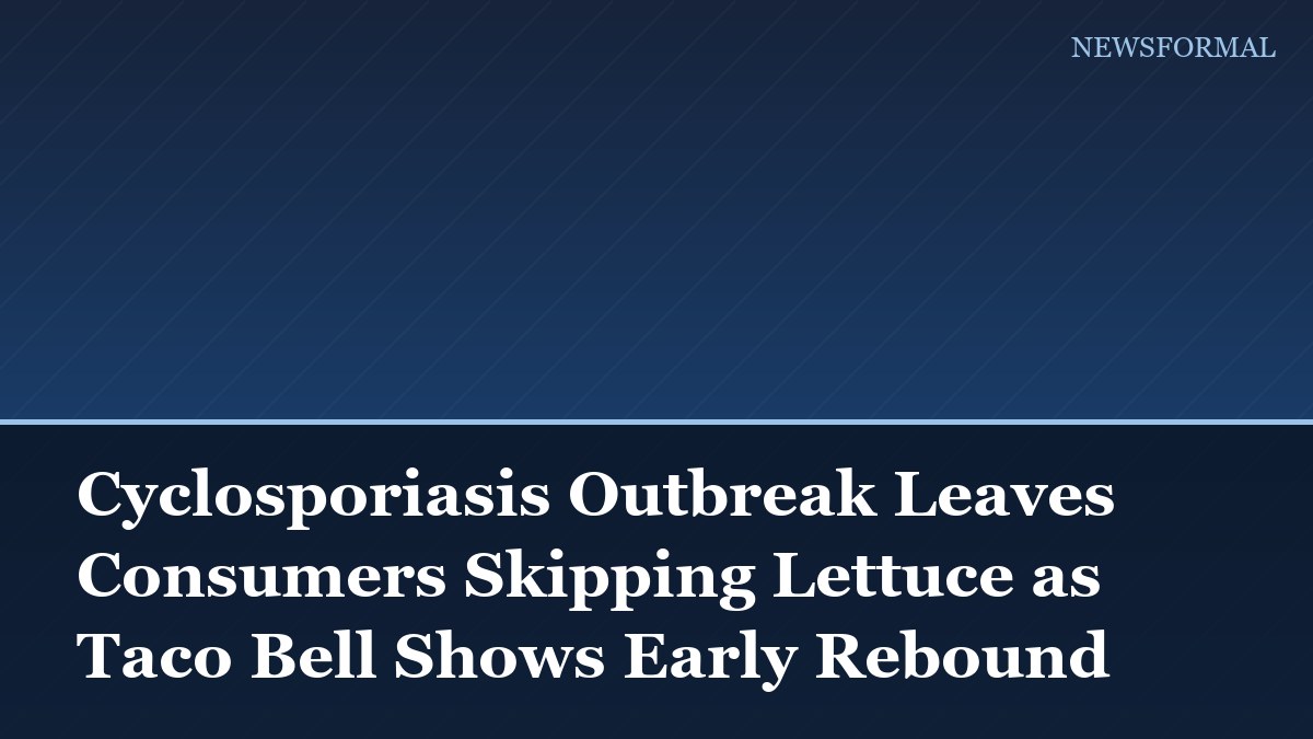 Cyclosporiasis Outbreak Leaves Consumers Skipping Lettuce as Taco Bell Shows Early Rebound