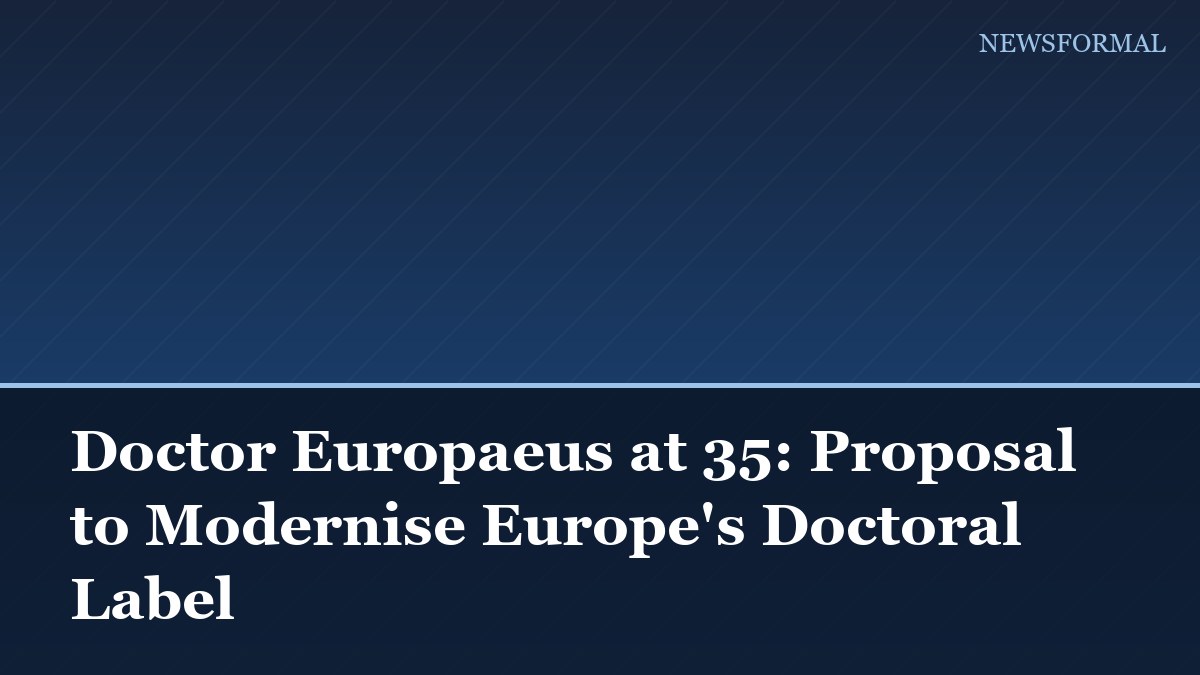 Doctor Europaeus at 35: Proposal to Modernise Europe's Doctoral Label