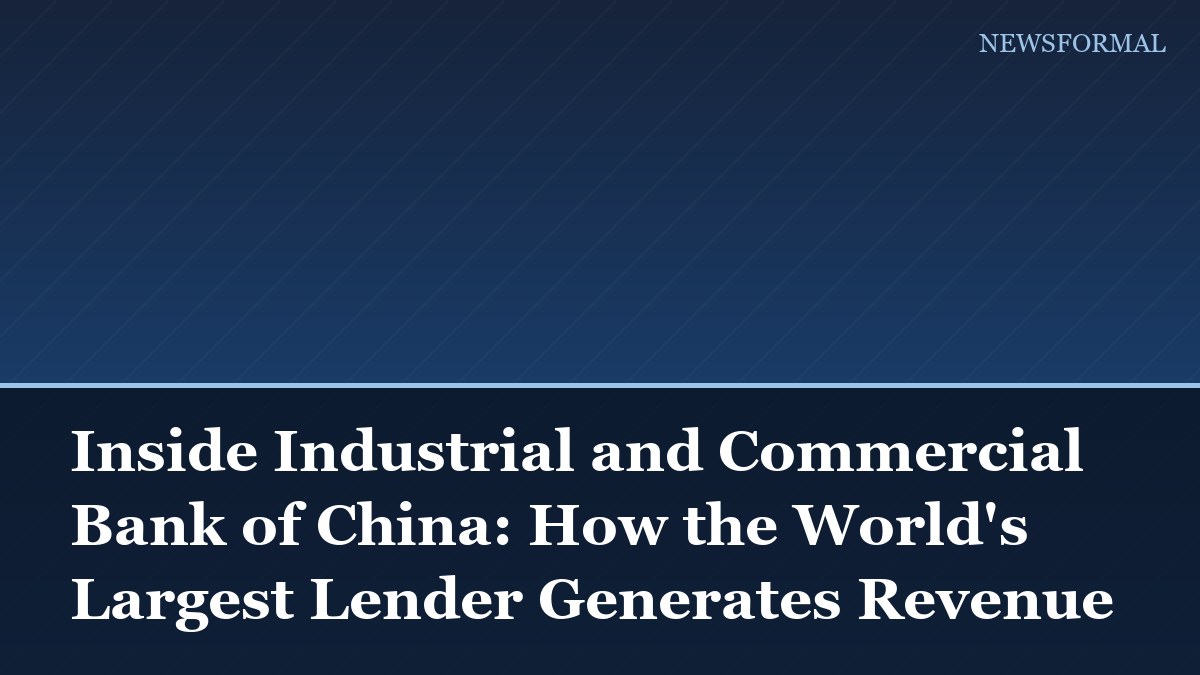Inside Industrial and Commercial Bank of China: How the World's Largest Lender Generates Revenue