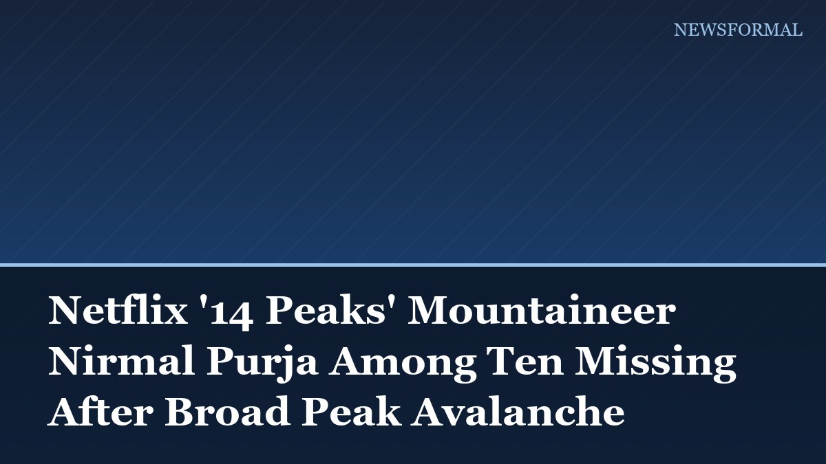Netflix '14 Peaks' Mountaineer Nirmal Purja Among Ten Missing After Broad Peak Avalanche
