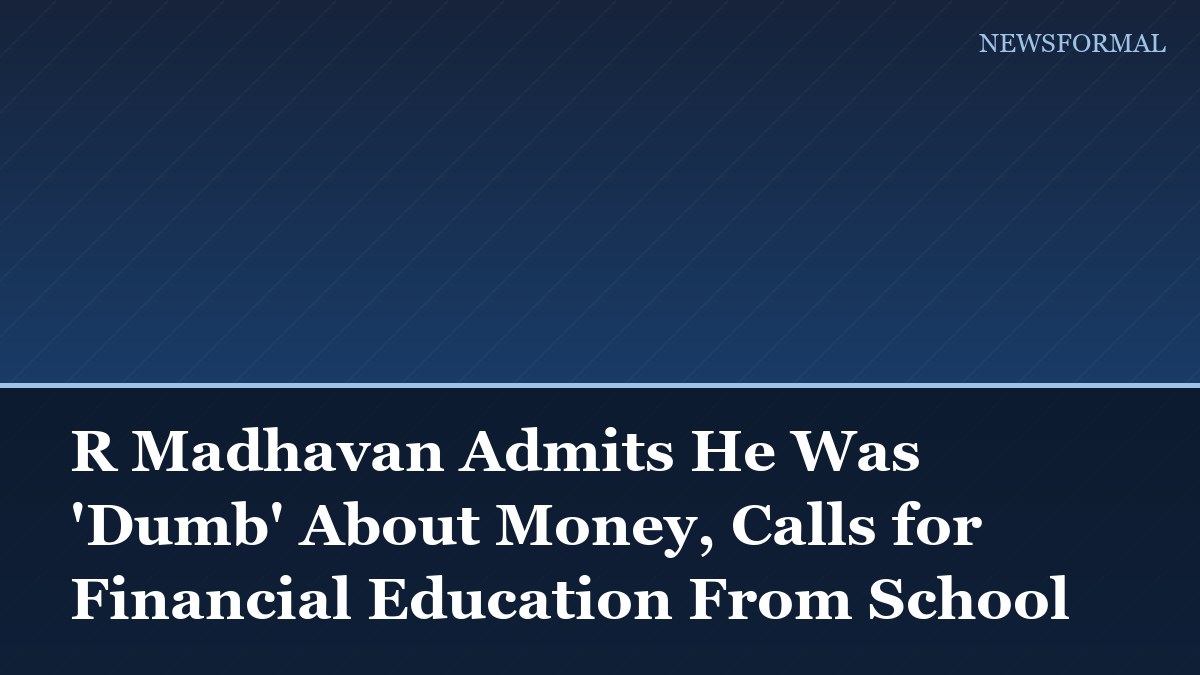 R Madhavan Admits He Was 'Dumb' About Money, Calls for Financial Education From School